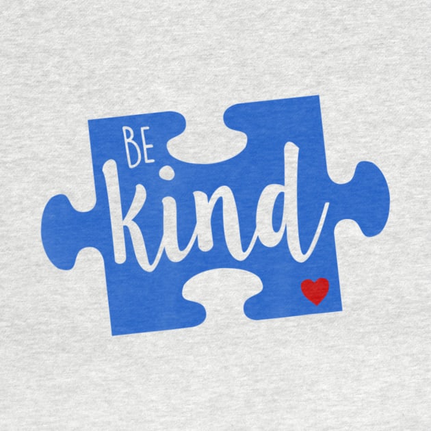 Be Kind Autism Awareness World Puzzle Piece Love A Child by StuSpenceart